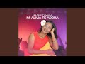Mi Alma Te Adora