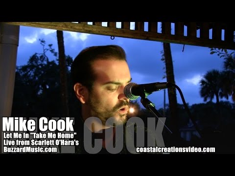 Mike Cook  Let Me In "Take Me Home"