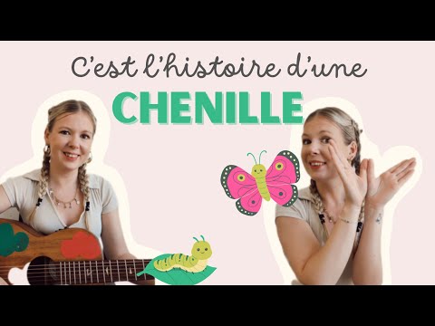 Les comptines de Pauline - C’est l’histoire d’une chenille