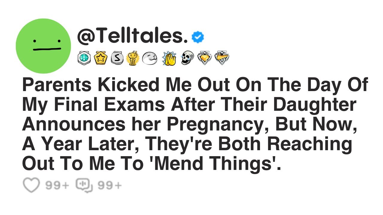 [Full Story] Parents Kicked Me Out On The Day Of My Final Exams After Their Daughter...