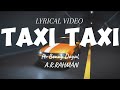 Taxi Taxi Lyrics Ft Benny Dayal A R RAHMAN