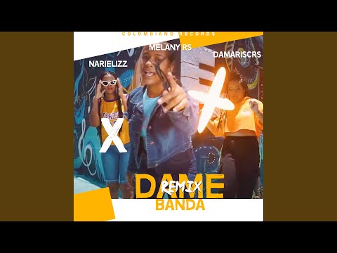 Dame Banda (Remix)