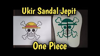 Download lagu UKIR SANDAL JEPIT ONE PIECE mp3