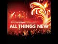 Full Album True Worshippers All Things New 2008