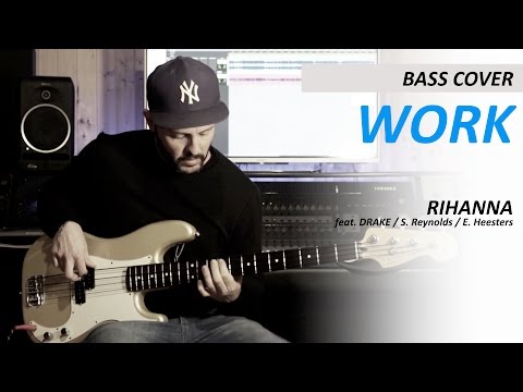 BASS COVER | Work (Rihanna feat. Drake) with S. Reynolds & E. Heesters
