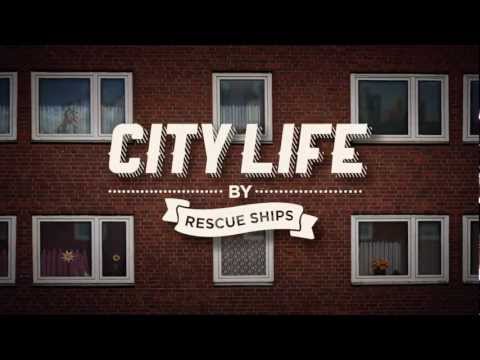 The Rescue Ships - City Life (Official)