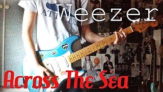 Weezer - Across The Sea Guitar Cover