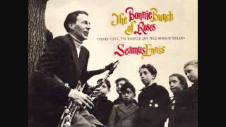 Seamus Ennis - The Bonnie Bunch of Roses-O