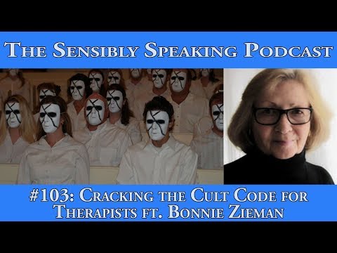 Sensibly Speaking Podcast #103: Cracking the Cult Code for Therapists