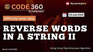 Coding Ninjas Easy Problem Solution | Reverse Words in a String II  using Java | 23 July 2024