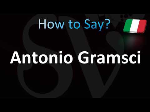 How to Pronounce ''Antonio Gramsci'' Correctly! (Italian)