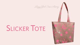 Slicker Tote Sew Along: Video 1, Overview & Getting Started with Slicker