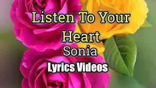 Listen To Your Heart (Lyrics Video) - Sonia