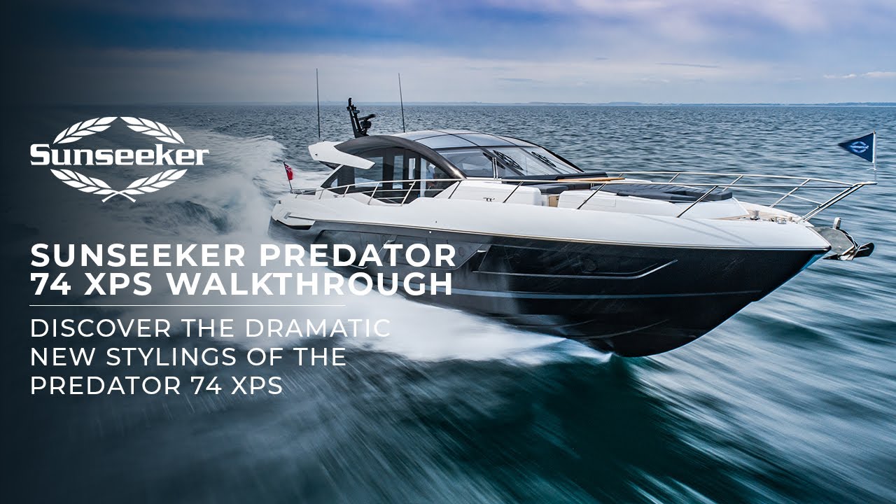 Sunseeker Predator 74 XPS Walkthrough