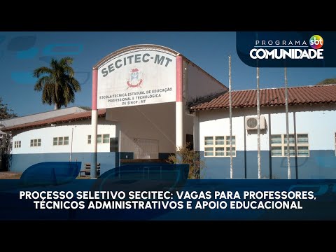 Processo Seletivo SECITEC: vagas para professores, técnicos administrativos e apoio educacional