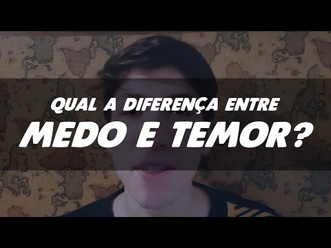 Qual a Diferença Entre Medo e Temor? - Evangelho Prático