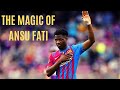 The Magic of Ansu Fati