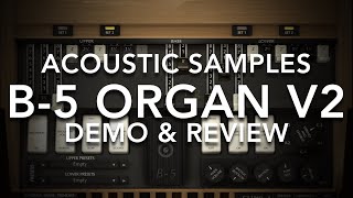 Video thumbnail for Acoustic Samples B-5 Organ V2 Demo & Review by HIFIMIDI