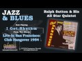 Ralph Sutton & His All Star Quintet - I Got Rhythm