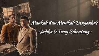 Download lagu Judika & Tiroy Sihotang - Maukah Kau Menikah Denganku? | Lirik Lagu mp3