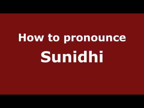 Pronounce Names - How to Pronounce Sunidhi