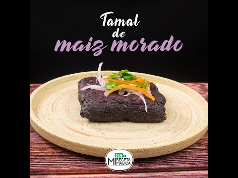 Tamal de Maiz Morado | Receta Peruana | Mi Receta Mágica
