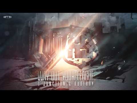T-Junction & Rudeboy - Way Out Your League