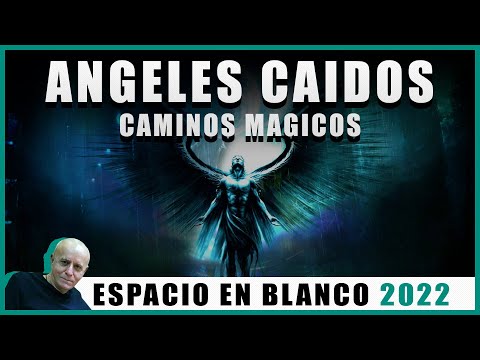 Espacio en Blanco - Ángeles caídos y Caminos mágicos (02/01/2022)