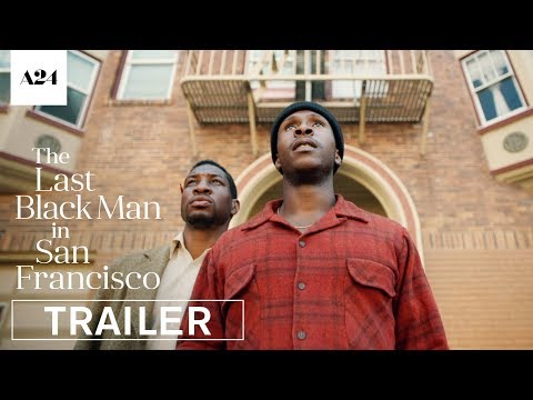 The Last Black Man in San Francisco (Trailer)