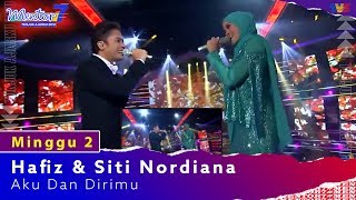 Download lagu Hafiz Suip Siti Nordiana Aku Dan Dirimu Minggu 2 M... mp3
