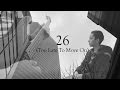"26 (Too Late To Move On)" - by Felix Bosques Harima
