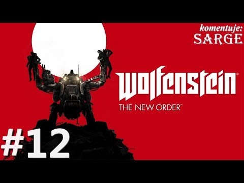 Zagrajmy w Wolfenstein: The New Order odc. 12 - Przejęcie pociągu