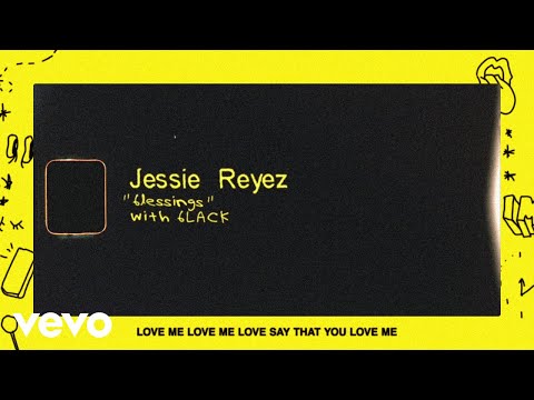 Jessie Reyez feat. 6LACK - 6LESSINGS (Lyric Video)
