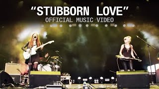 Stubborn Love Music Video