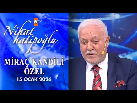 Nihat Hatipoğlu ile Miraç Kandili Özel  (15 Ocak 2026)