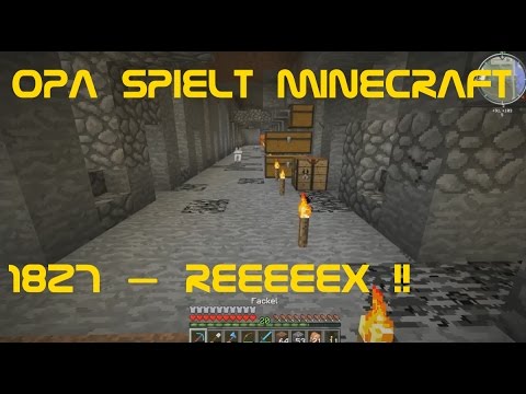 Opa spielt Minecraft 1827 – REEEEEX !!
