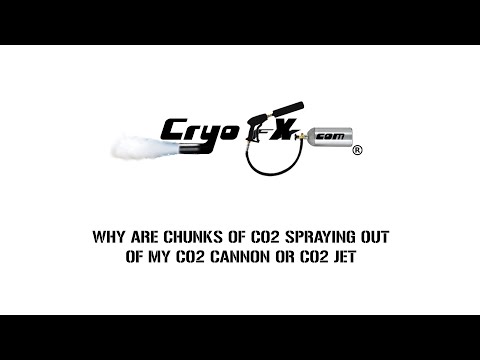 Why Are Chunks Of Co2 Spraying Out Of My Co2 Cannon or Co2 Jet - CryoFX