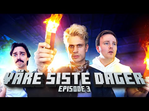 Våre Siste Dager! Ep. 3 - Victor, Chris og Rob Gamer!