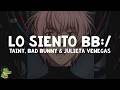 Tainy, Bad Bunny, Julieta Venegas - Lo Siento BB:/ (Letra)