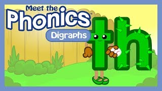 Meet the Phonics Digraphs - th