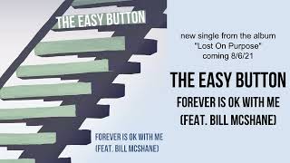The Easy Button &quot;Forever Is OK With Me (Feat. Bill McShane of Ultimate Fakebook)&quot;