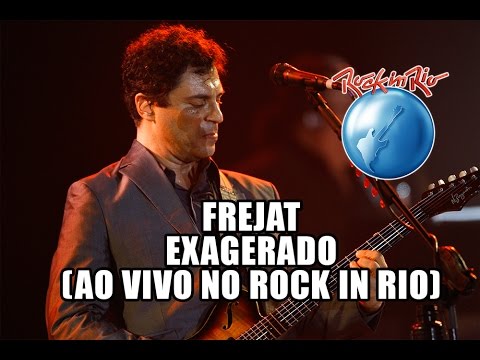 Frejat - Exagerado (Ao Vivo no Rock in Rio)