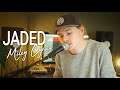 Jaded - Miley Cyrus (acoustic cover)