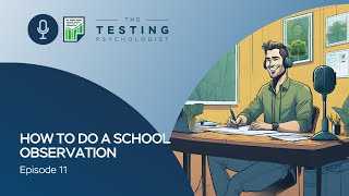 TTP  Episode 11: How to Do a School Observation