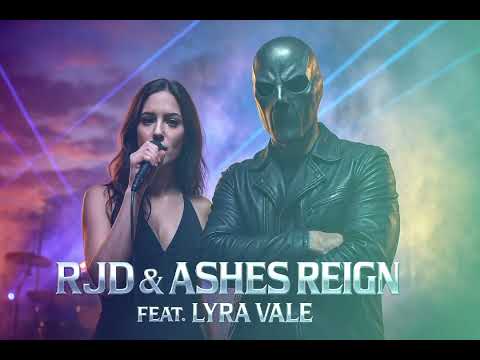 Ashes will rise - RJD &Ashes Reign feat Lyra Vale 