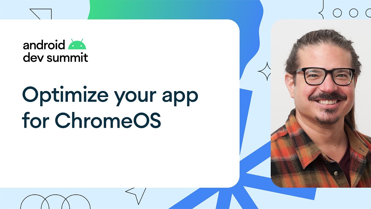 Why and how to optimize your app for ChromeOS