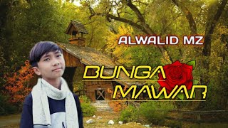Download lagu ALWALID MZ - Bunga Mawar || Lirik video mp3 Download lagu ALWALID MZ - Bunga Mawar || Lirik video mp3