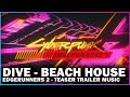 Cyberpunk Edgerunners 2 DIVE BEACH HOUSE Teaser Trailer Music