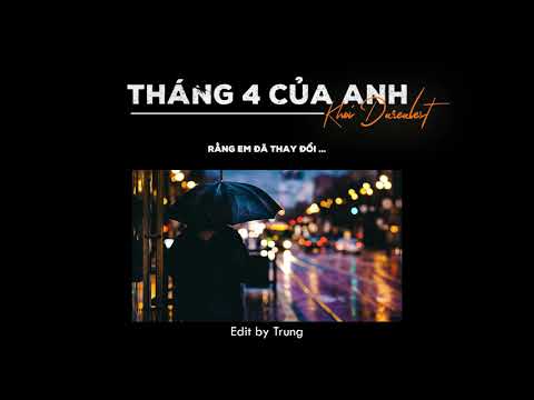 KHÓI THÁNG 4 CỦA ANH LYRIC VIDEO