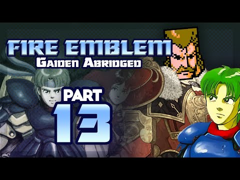 Part 13: Fire Emblem Gaiden Abridged - "The New Emperor of Rigel"